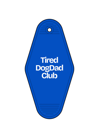 Tired Dog Dad Club Keychain