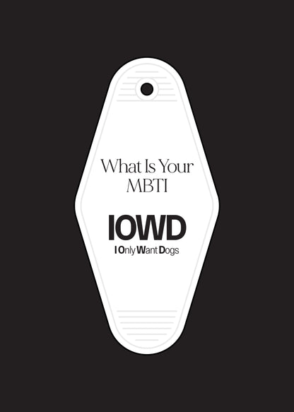 MBTI - I Only Want Dogs Keychain